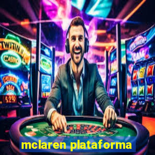 mclaren plataforma